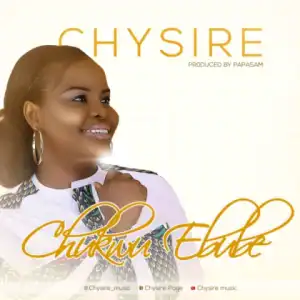 Chysire - Chukwuebube
